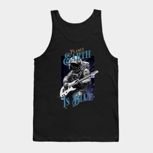 Planet Earth Is Blue Tank Top